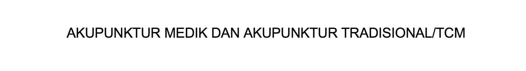 Akupunktur Medik Dan Akupunktur Tradisional/TCM - 